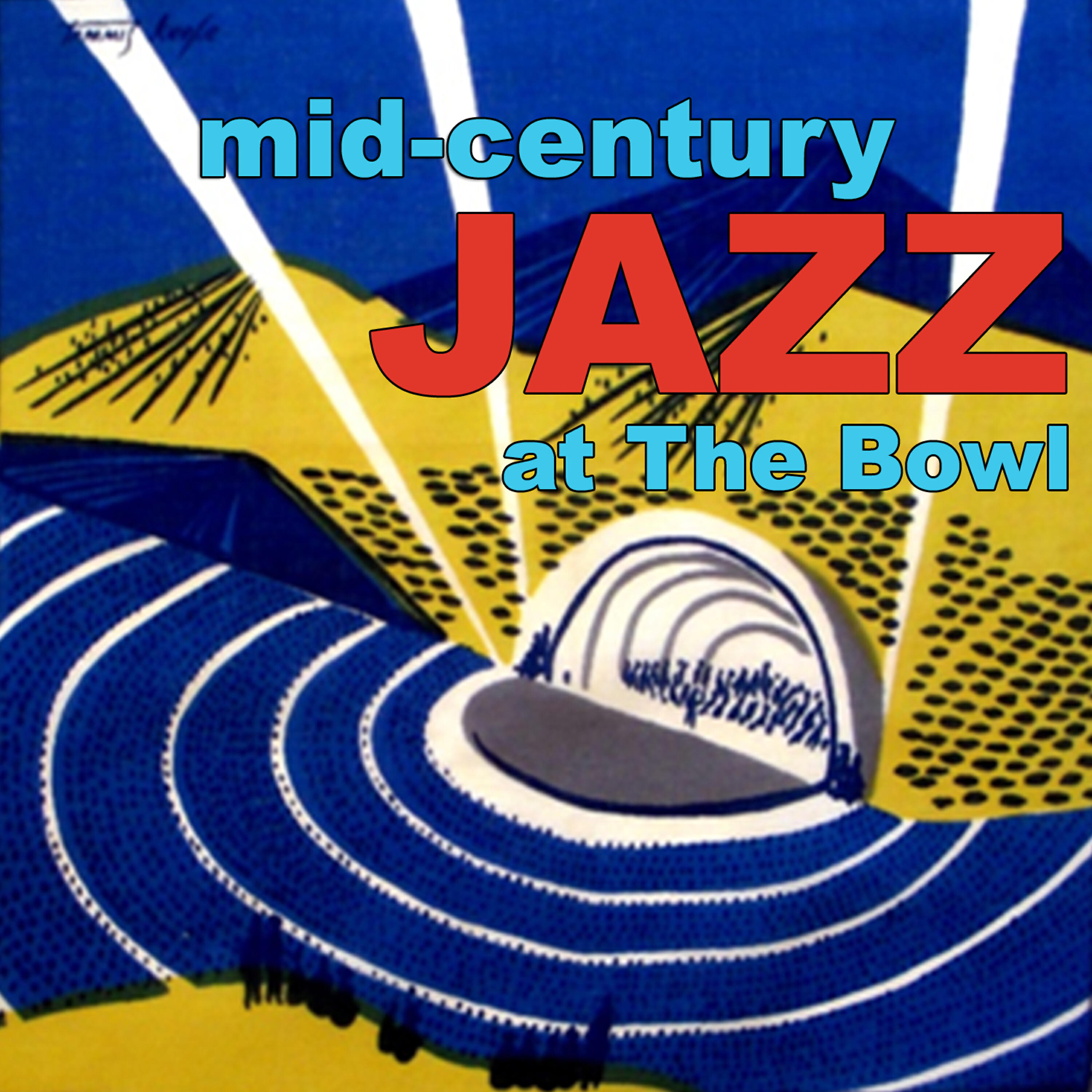 Постер альбома Mid-Century Jazz at the Bowl