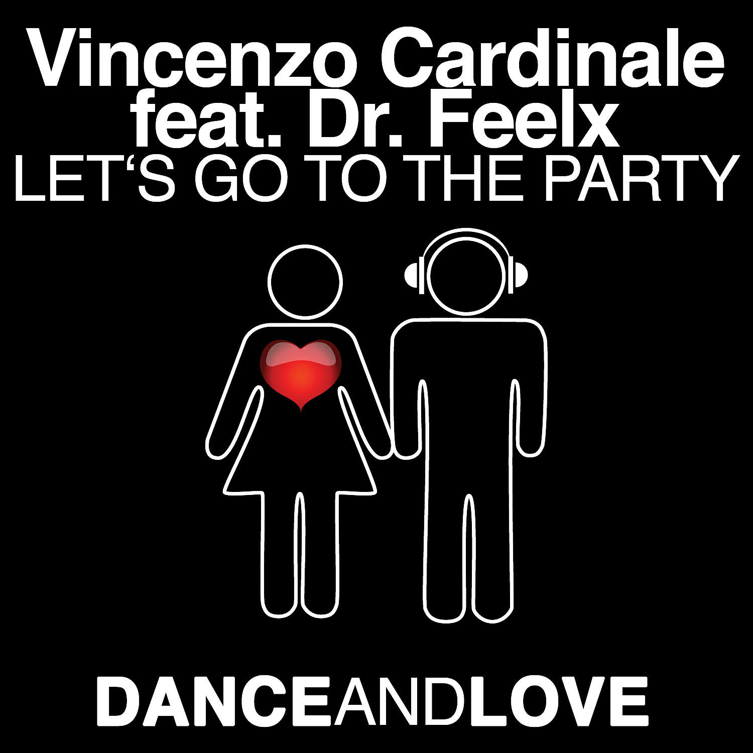 Релиз Let's Go to the Party (feat. Dr. Feelx)