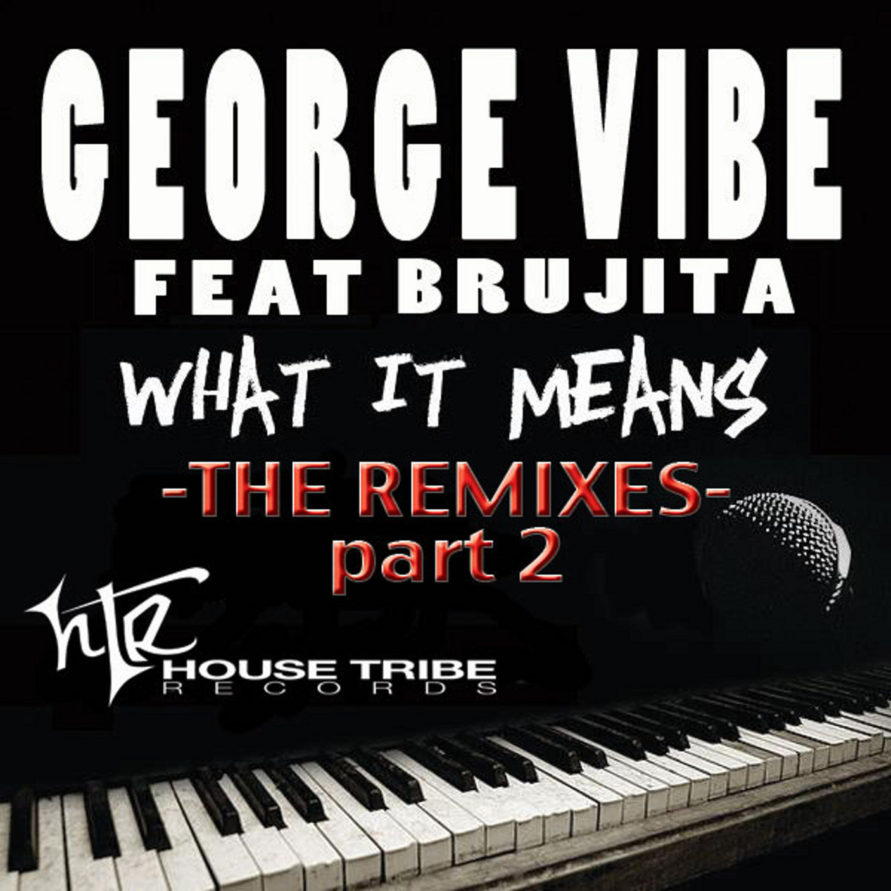 Релиз What It Means - The Remixes Part 2