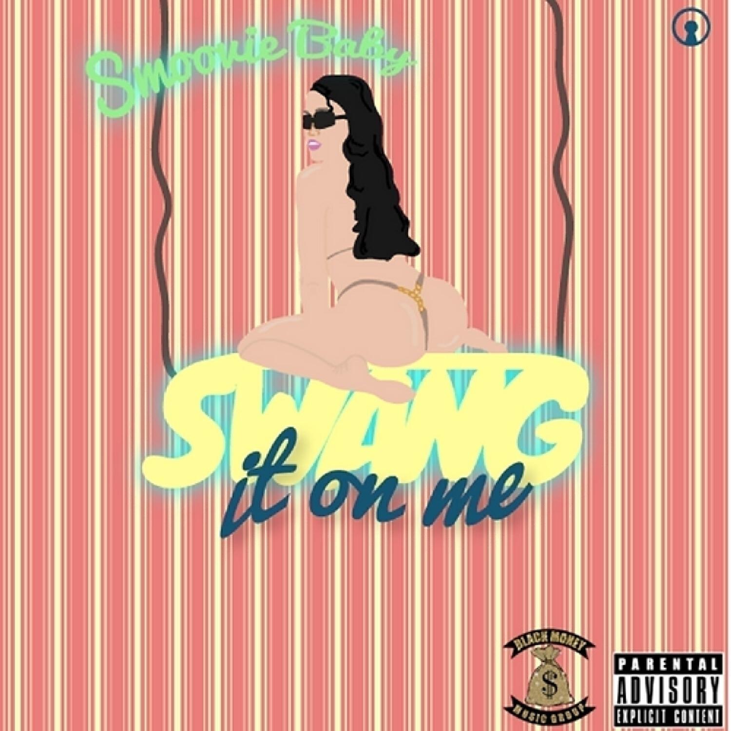 Релиз Swang It On Me - Single