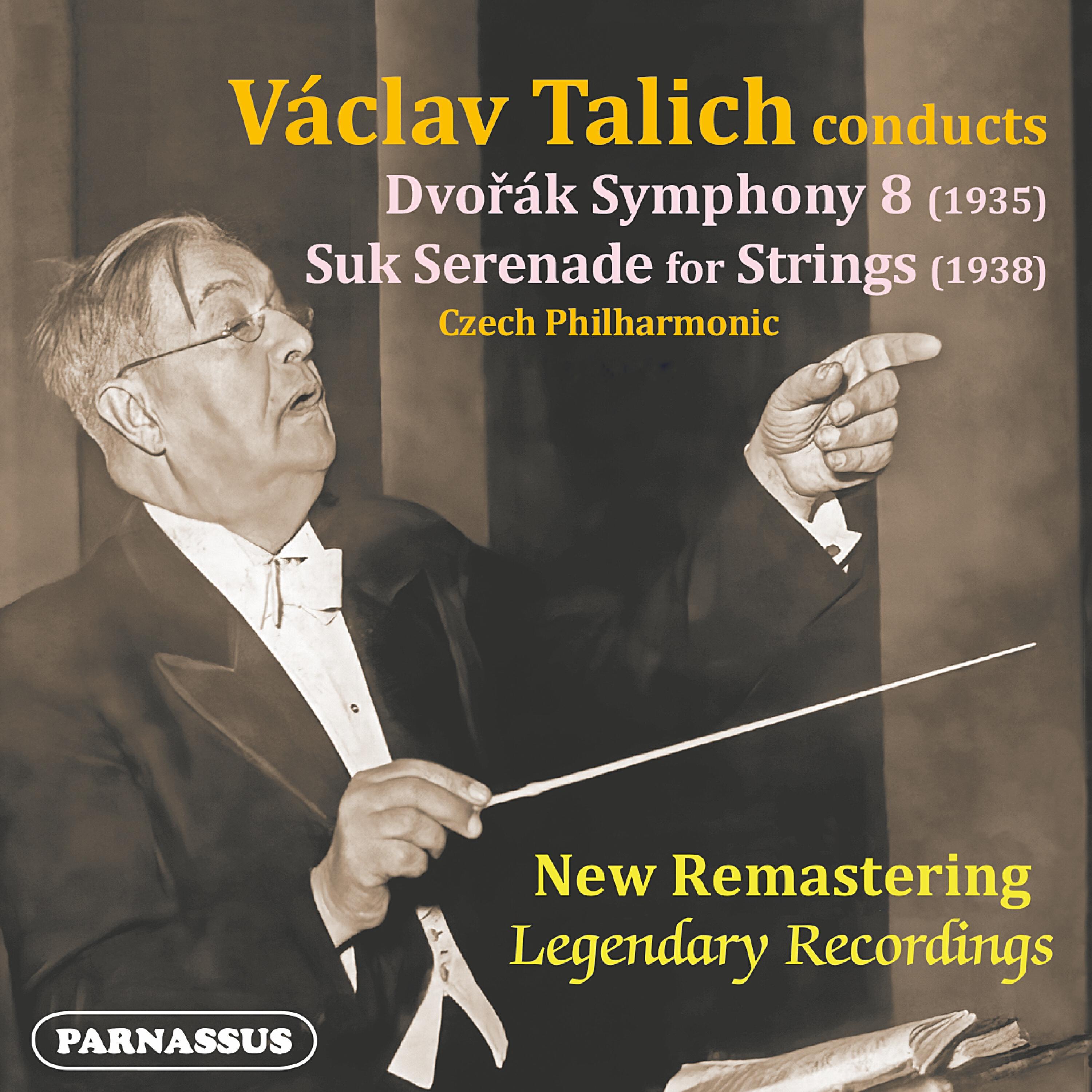 Релиз Václav Talich Conducts Dvořák Symphony No. 8 and Suk Serenade For Strings (2023 Remastered Version)