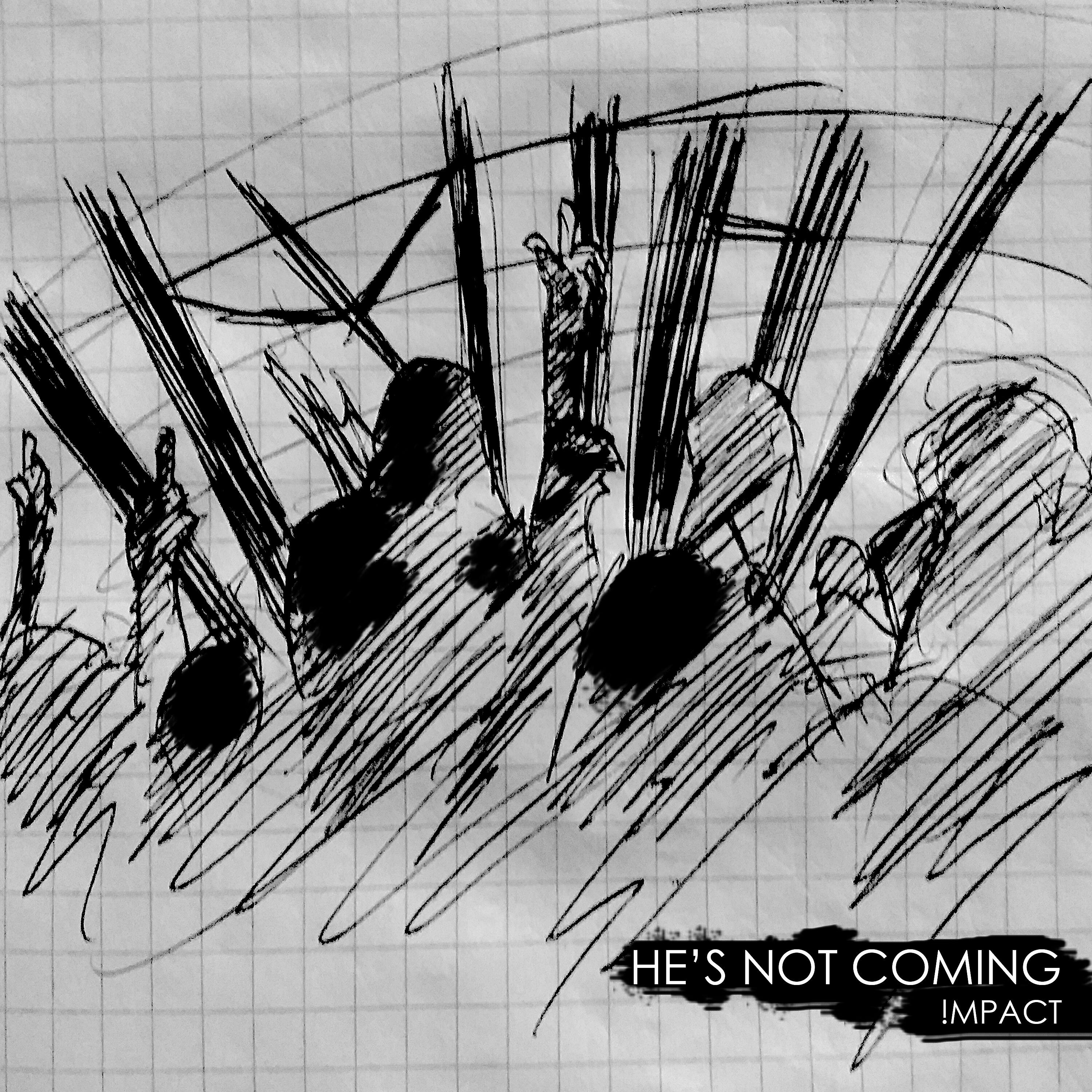 Релиз He's Not Coming