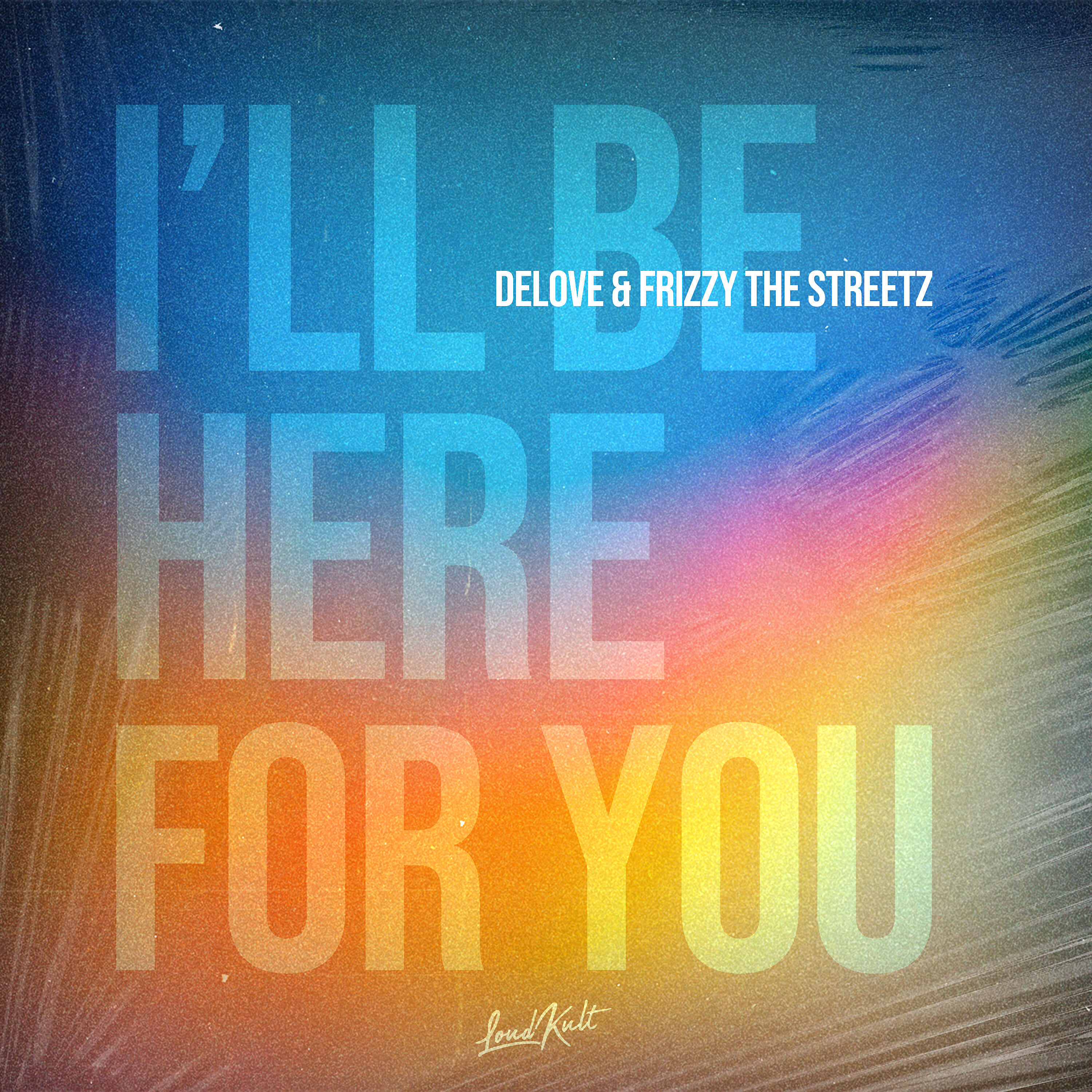 Релиз I'll Be Here for You