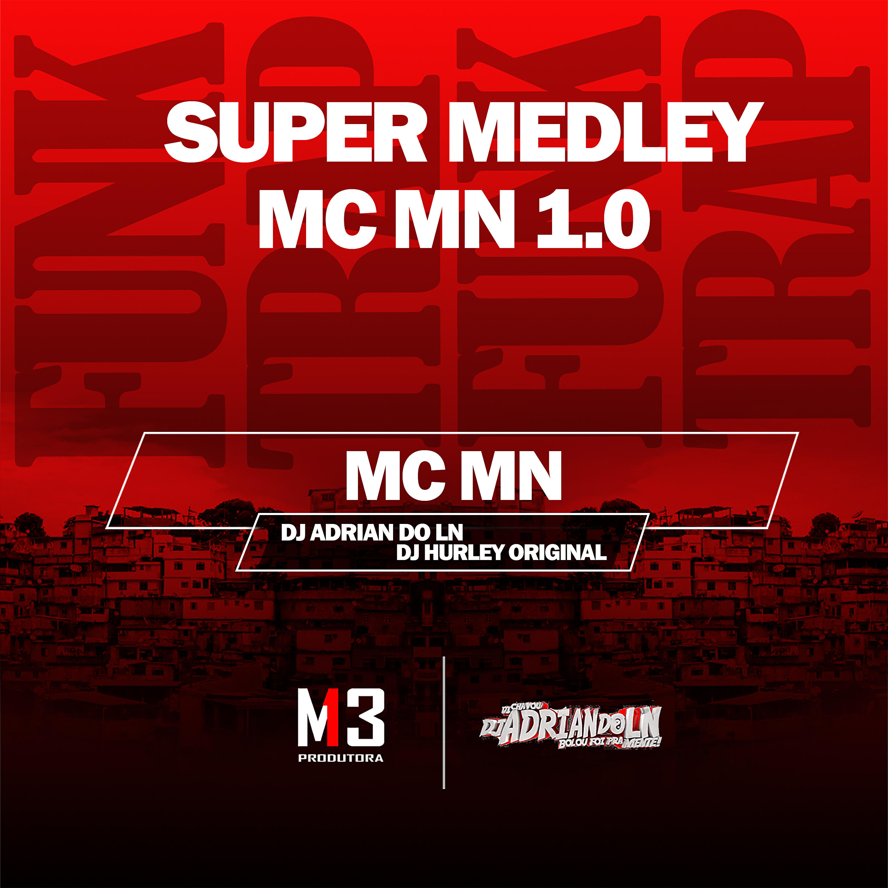 Скачать песню MC MN, DJ Hurley Original, DJ ADRIAN DO LN - Super Medley Mc Mn 1.0 бесплатно в MP3 для Android и iOS
