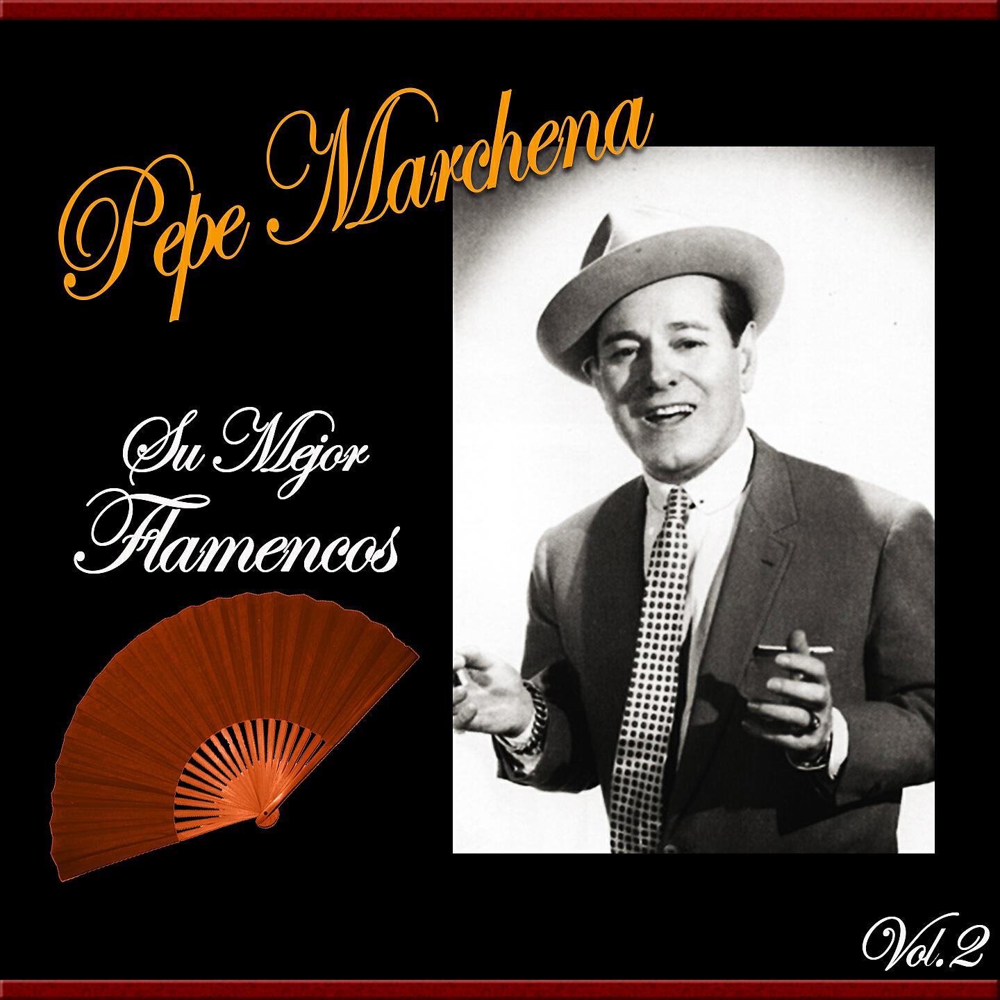 Релиз Pepe Marchena / Su Mejor Flamenco, Vol. 2