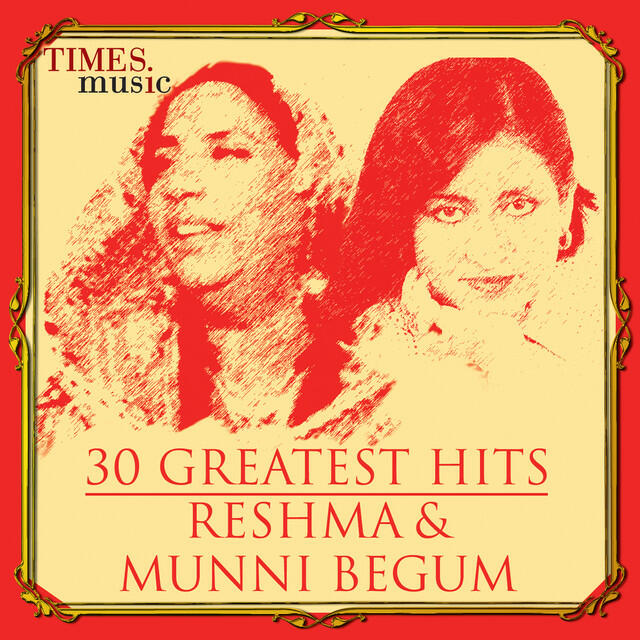 Релиз 30 Greatest Hits - Reshma & Munni Begum