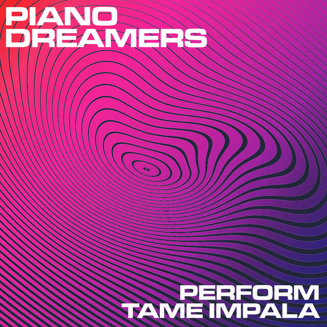 Релиз Piano Dreamers Perform Tame Impala (Instrumental)