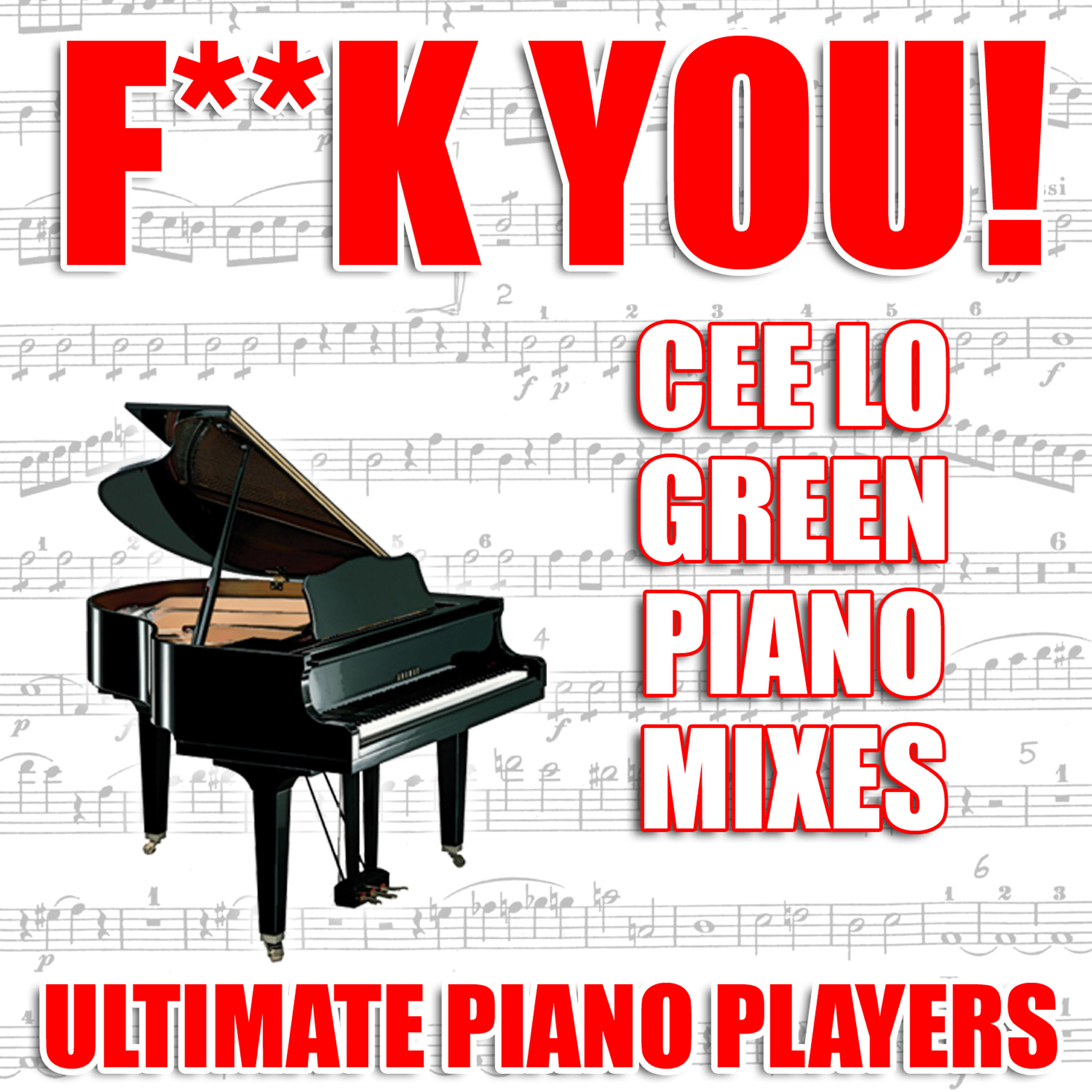 Релиз F**k You! (Cee Lo Green Piano Mixes)