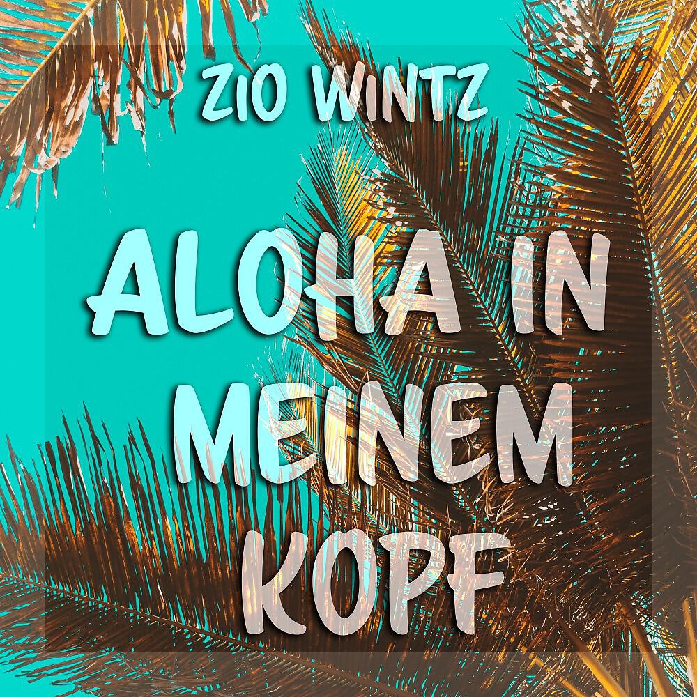 Релиз Aloha in meinem Kopf