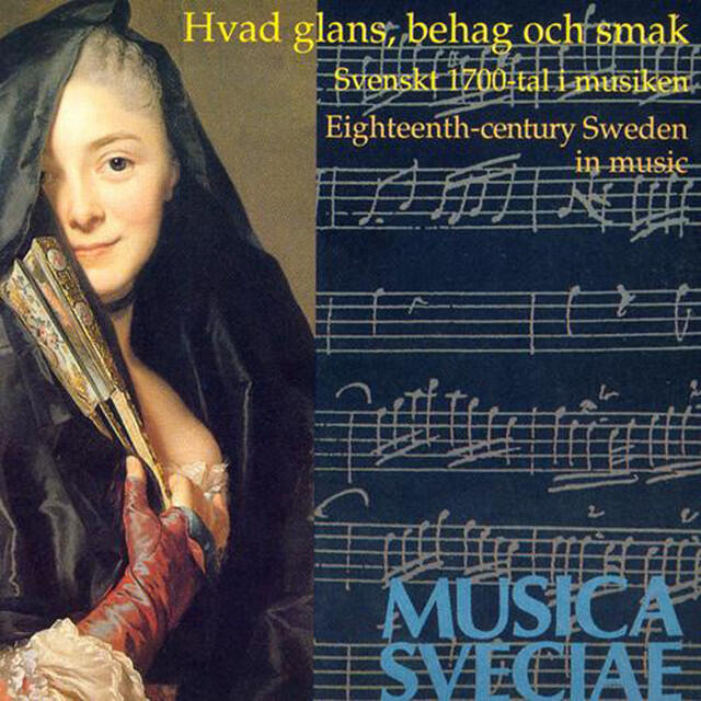 Постер альбома Hvad glans, behag och smak – Svenskt 1700-tal i musiken / Eighteenth-century Sweden in music
