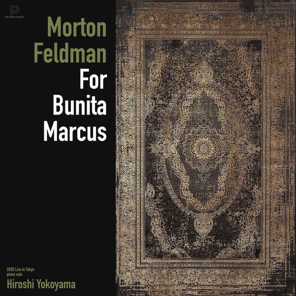 Релиз Morton Feldman: For Bunita Marcus (2020 Live)