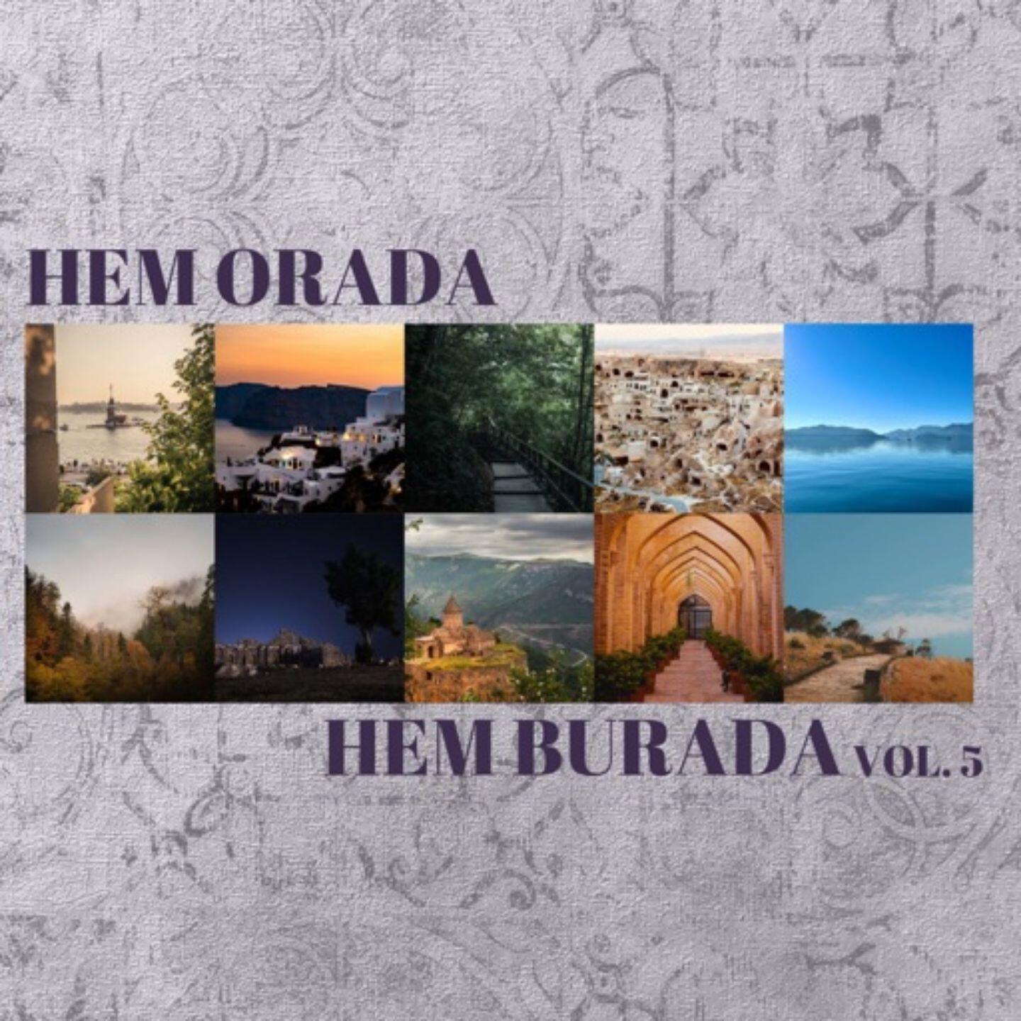 Релиз Hem Orada Hem Burada, Vol. 5