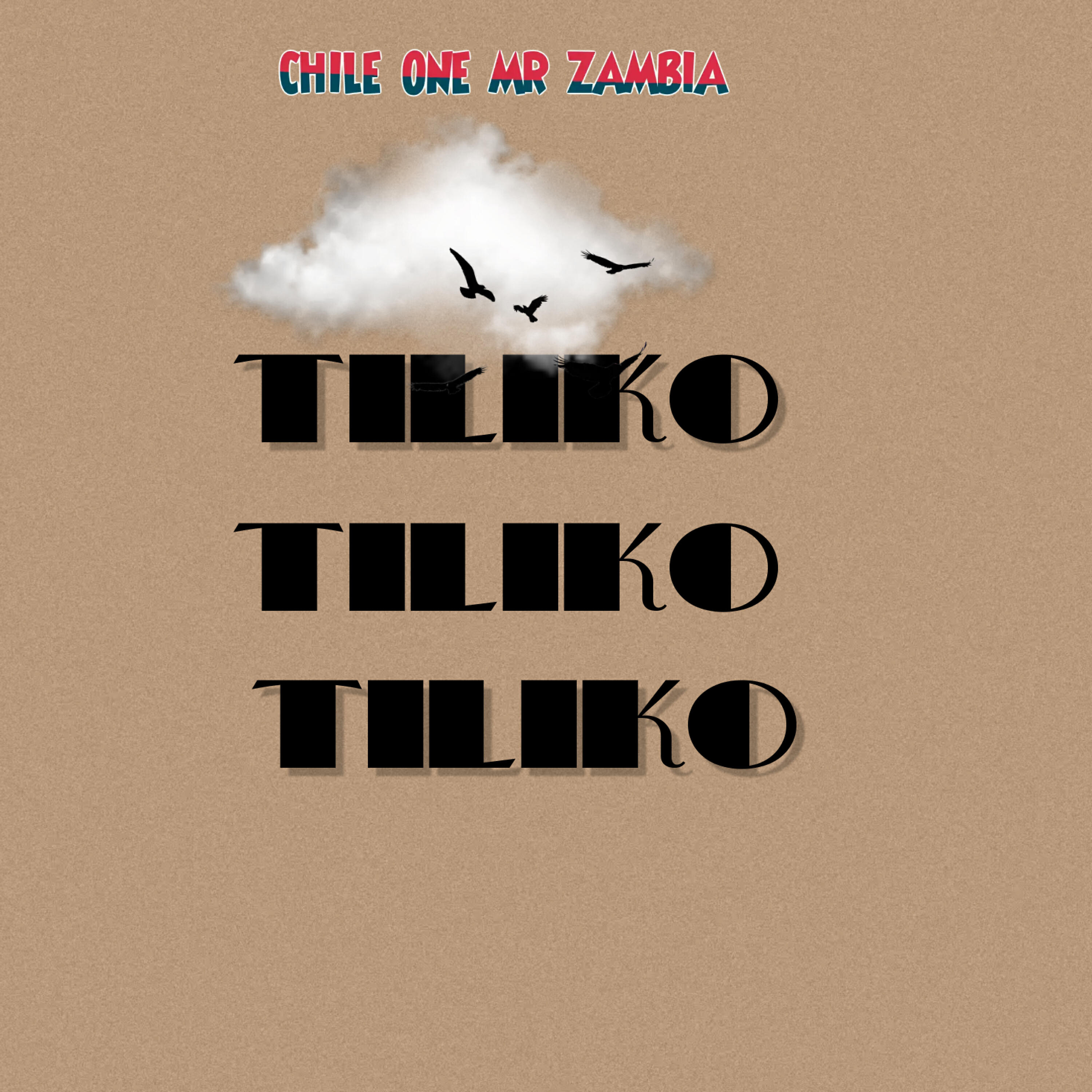 Скачать песню Chile One Mr Zambia - Tiliko бесплатно в MP3 для Android и iOS