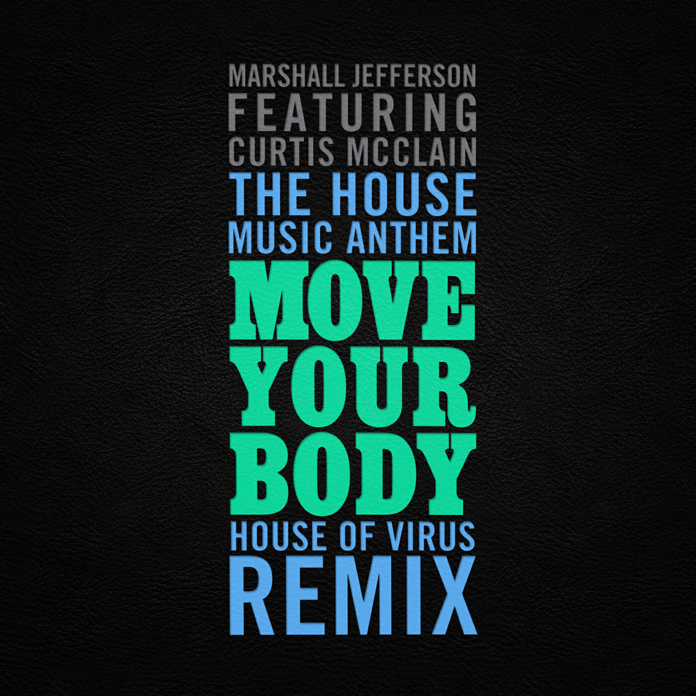 Релиз The House Music Anthem (Move Your Body) (House of Virus Remix Radio Edit)