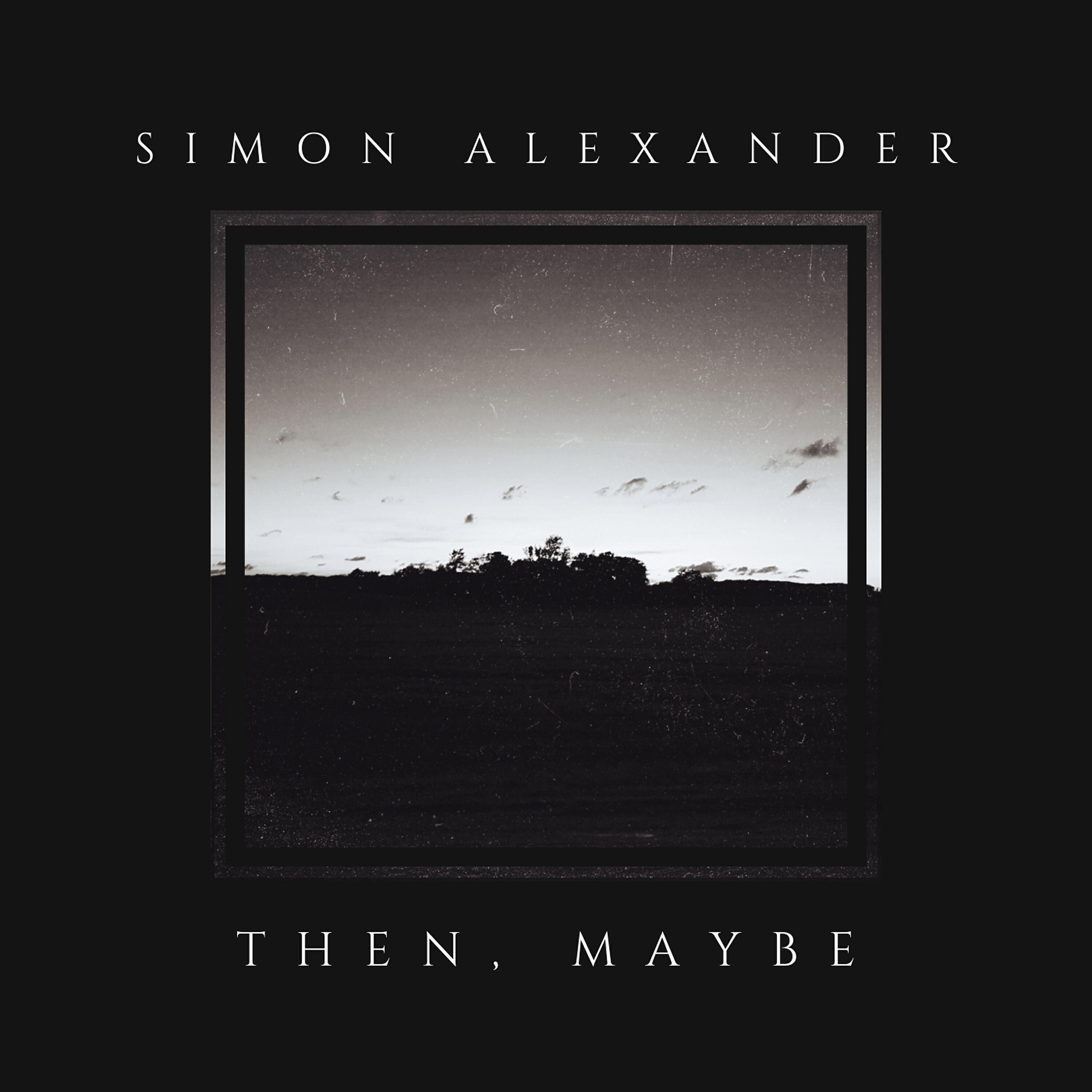 Релиз Then, maybe