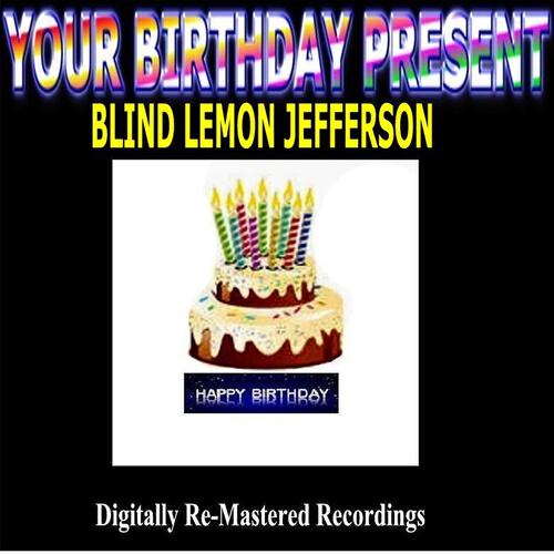Релиз Your Birthday Present - Blind Lemon Jefferson