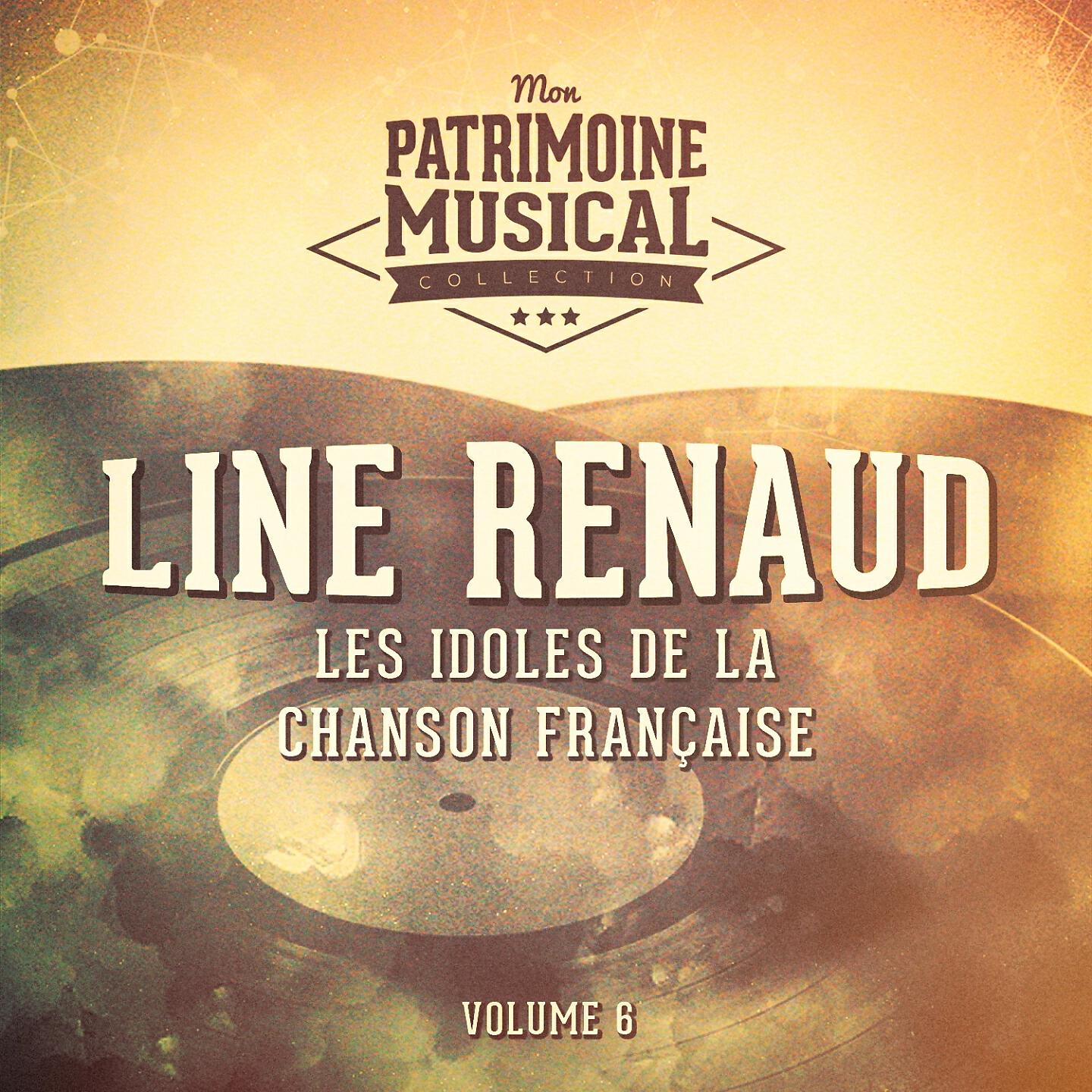 Постер альбома Les Idoles de la Chanson Française: Line Renaud, Vol. 6