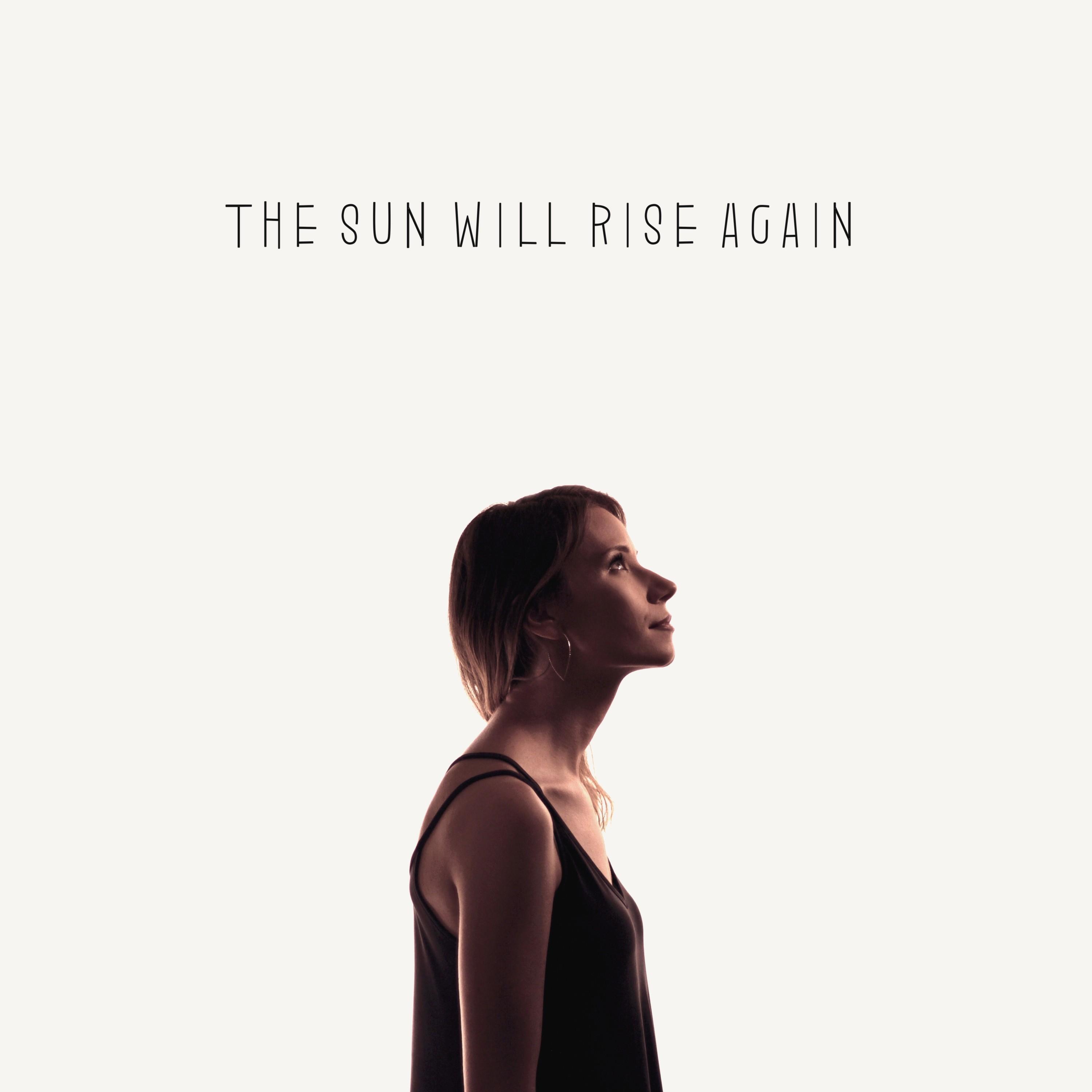 Релиз The Sun Will Rise Again