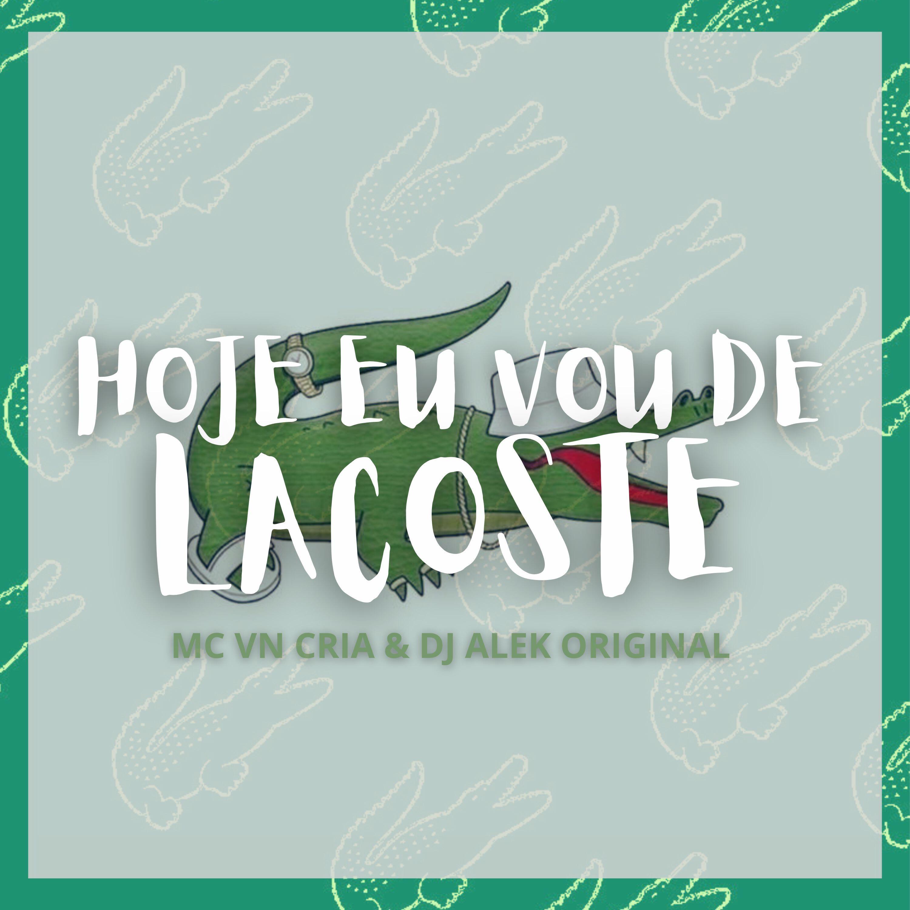 Релиз Hoje Eu Vou de Lacoste
