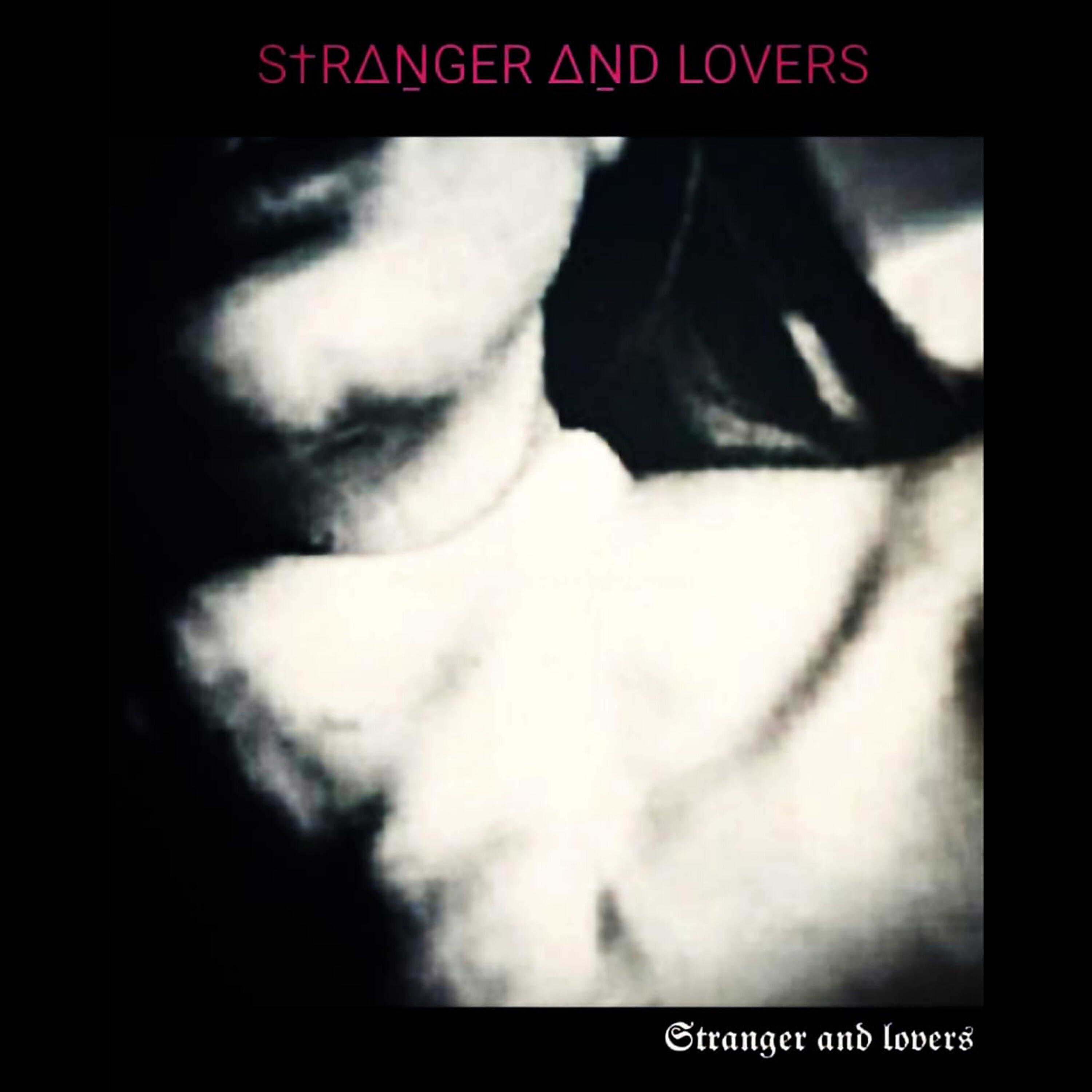 Релиз Stranger and Lovers