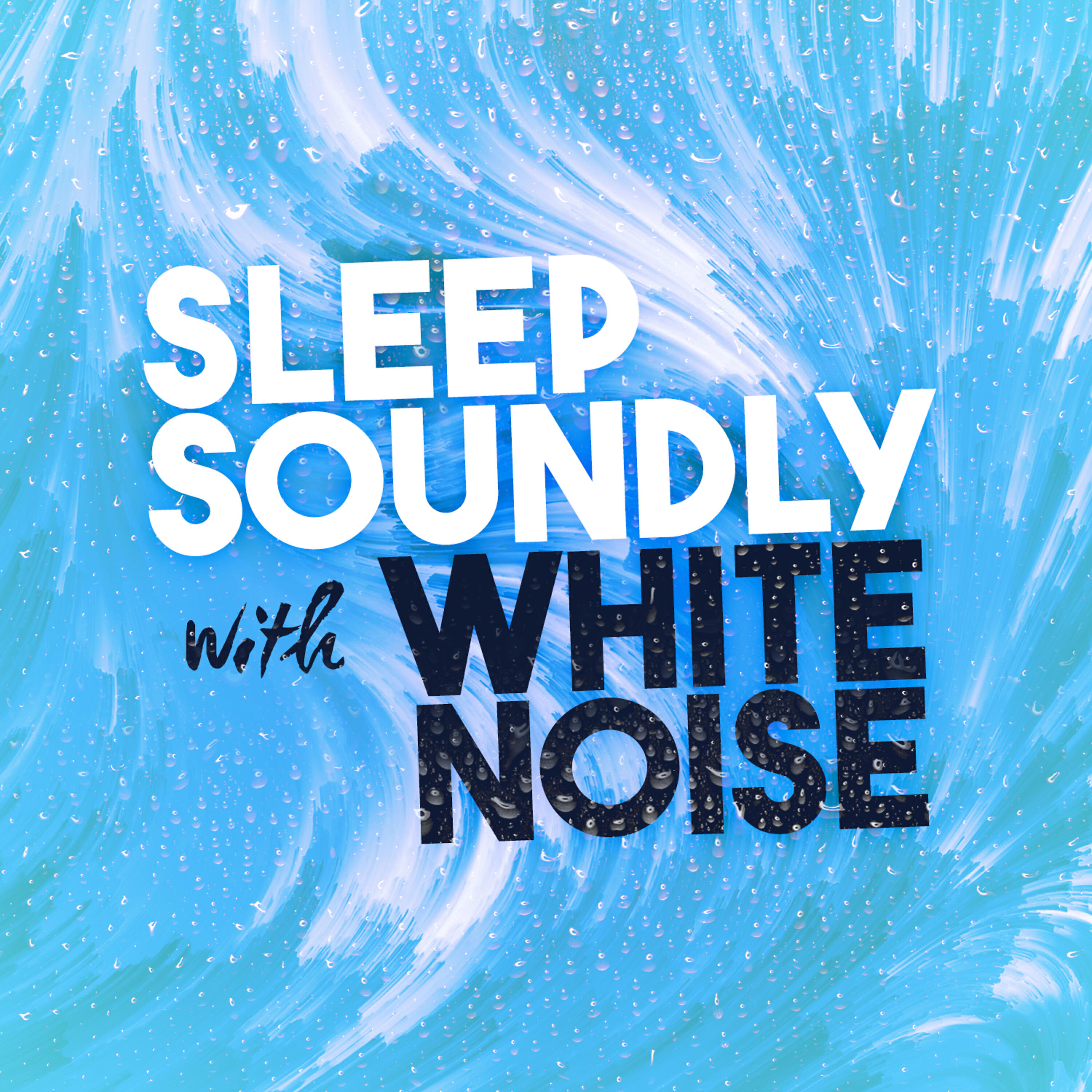 Релиз Sleep Soundly with White Noise
