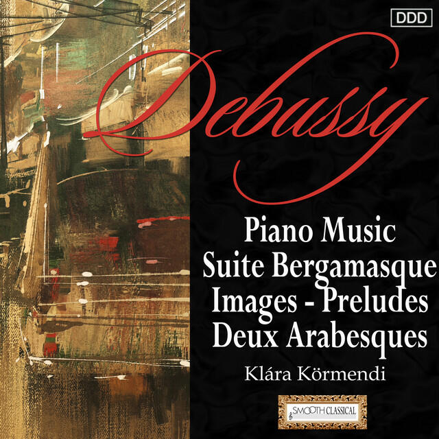 Релиз Debussy: Piano Music Suite Bergamasque - Images - Preludes - Deux Arabesques