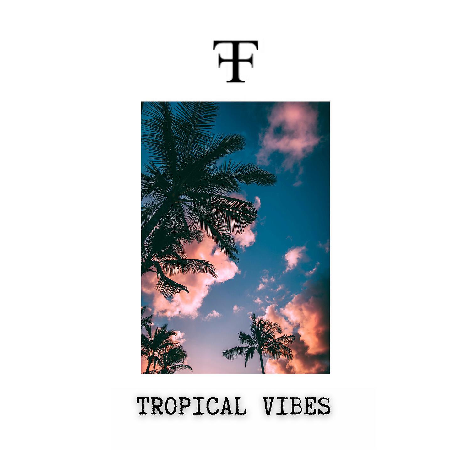 Релиз Tropical  Vibes