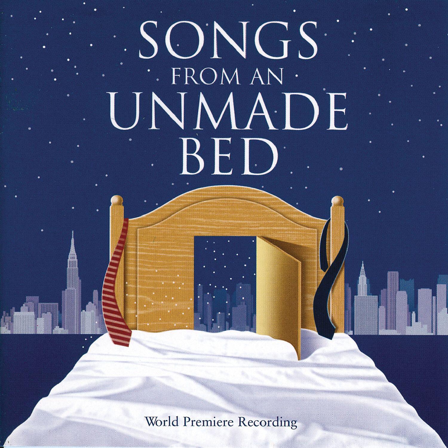 Релиз Songs From An Unmade Bed (World Premiere Recording)