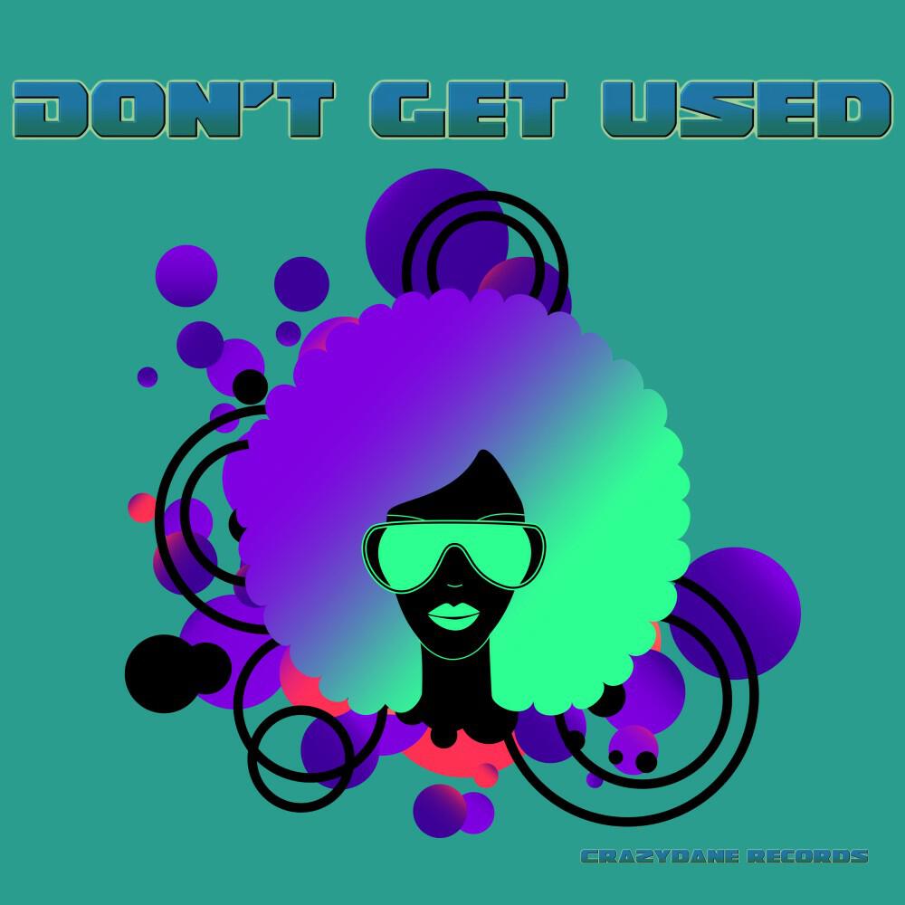 Релиз Don't Get Used