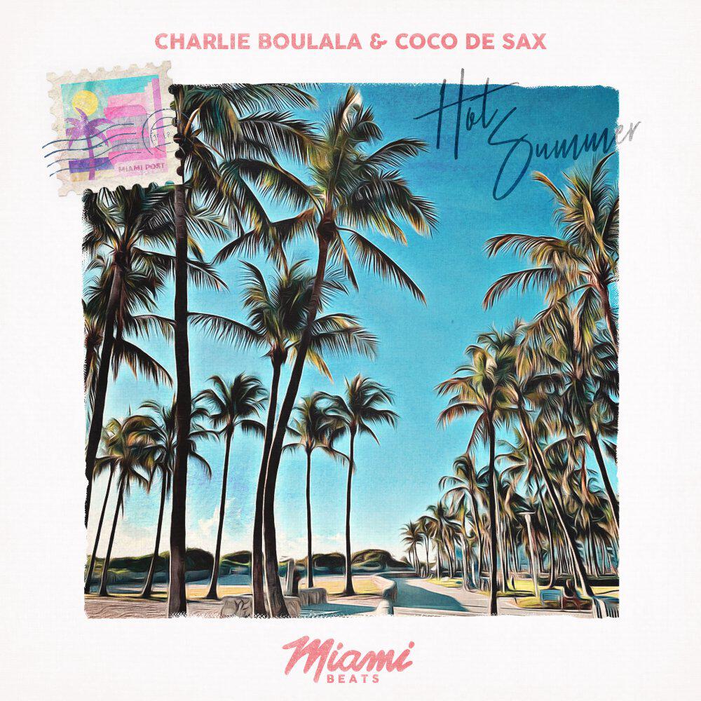 Скачать песню Charlie Boulala, Coco de Sax - Hot Summer бесплатно в MP3 для Android и iOS
