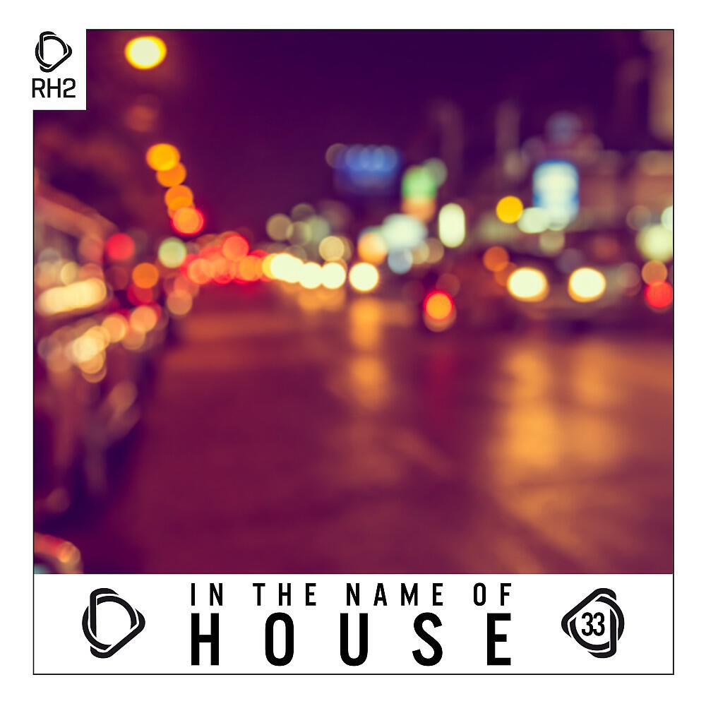 Релиз In the Name of House, Vol. 33