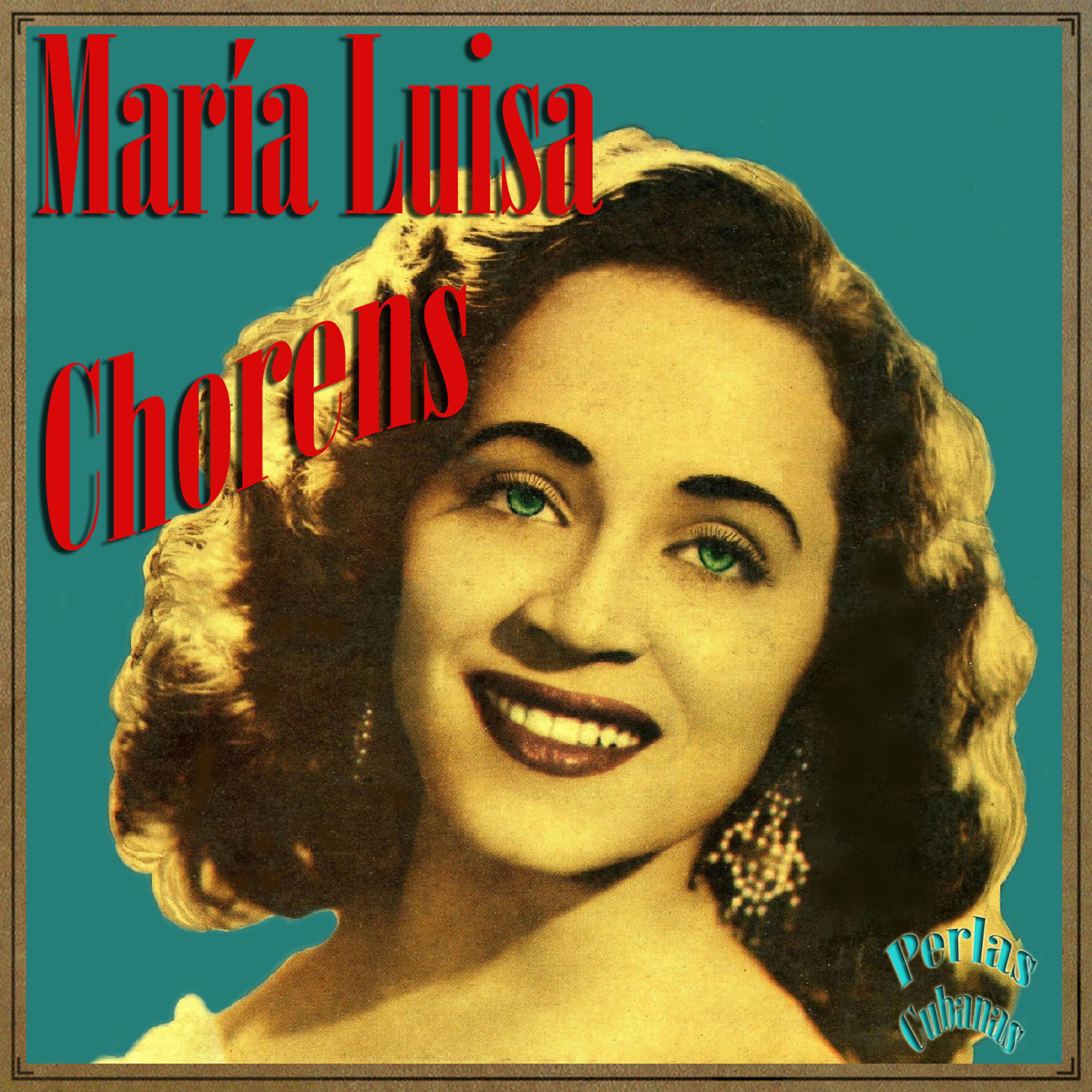 Релиз Perlas Cubanas: María Luisa Chorens