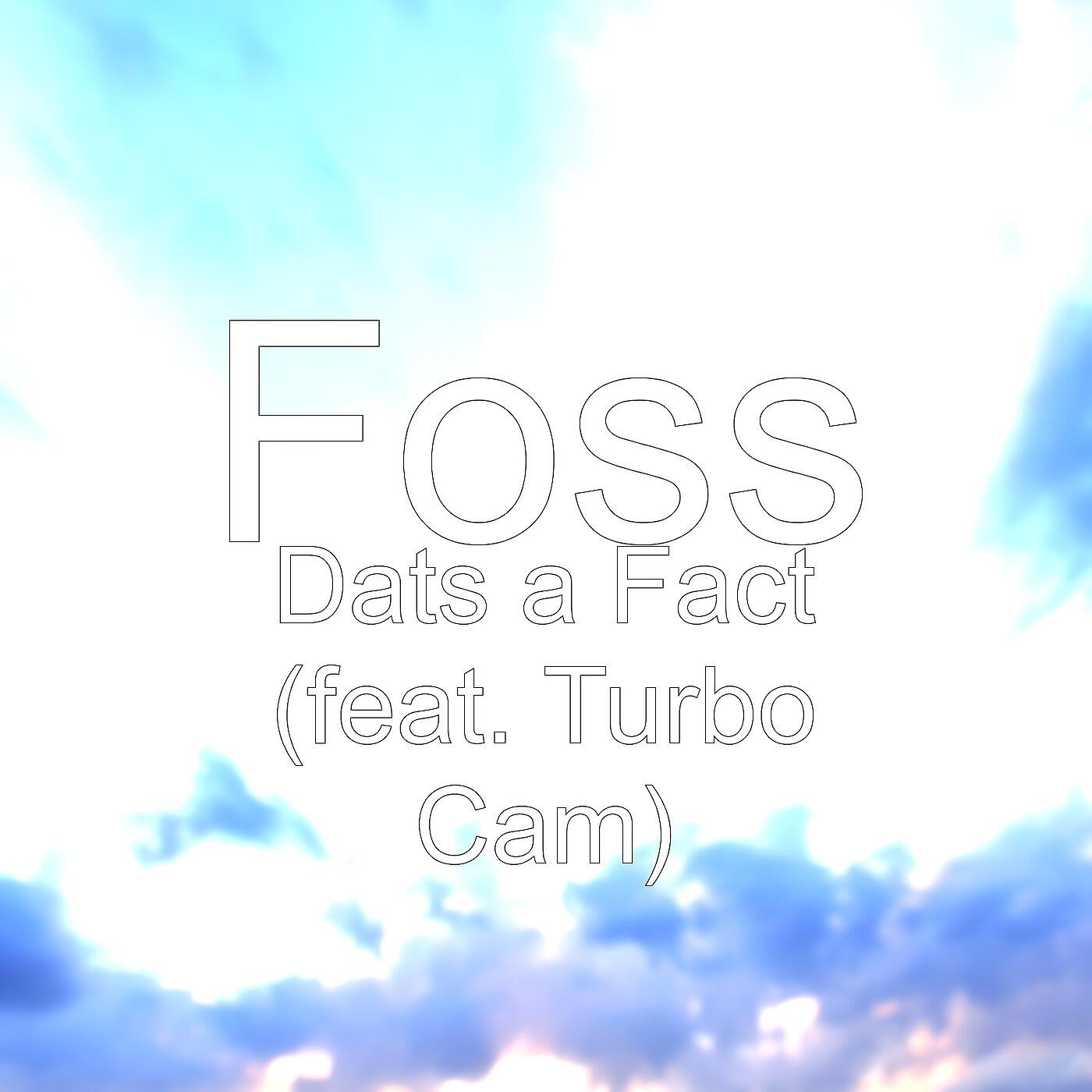 Релиз Dats a Fact (feat. Turbo Cam)
