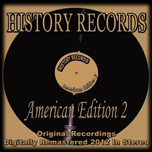 Релиз History Records - American Edition 2 (Original Recordings Digitally Remastered 2012 in Stereo)