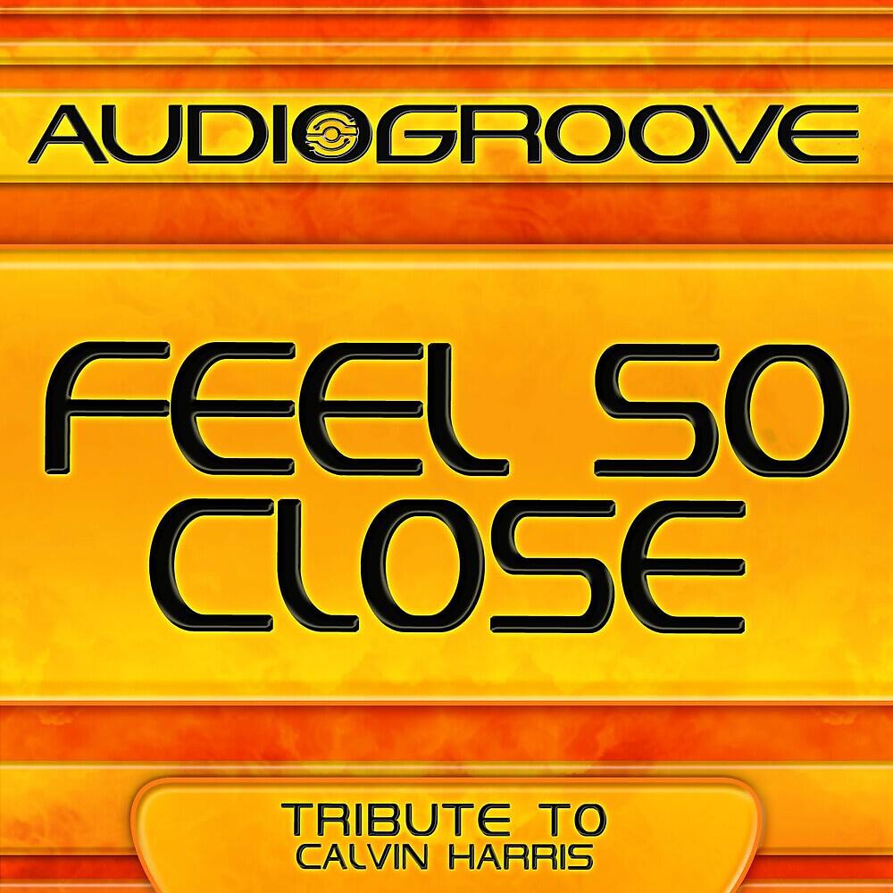 Релиз Feel So Close