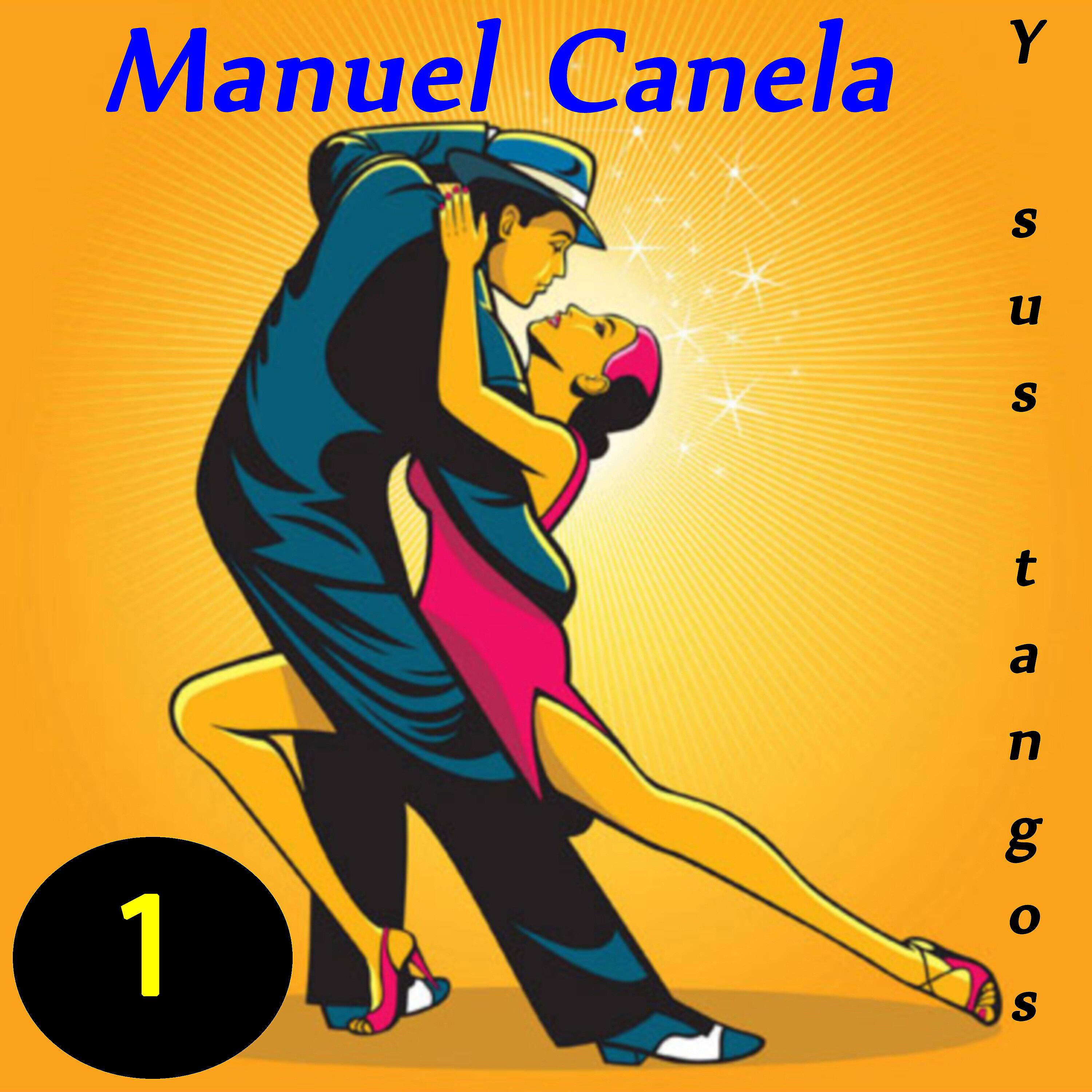 Релиз Manuel Canela y Sus Tangos, Vol. 1