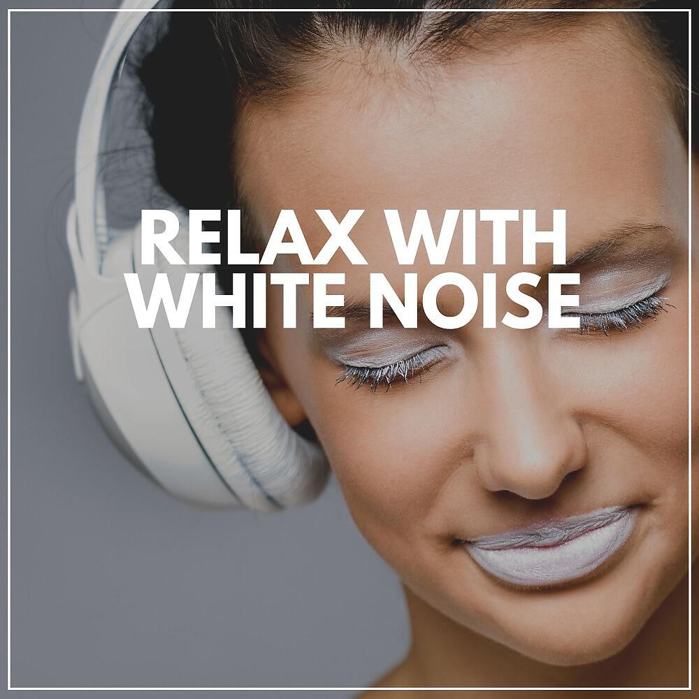 Релиз Relax with White Noise