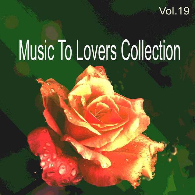 Релиз Music to Lovers Collection, Vol. 19