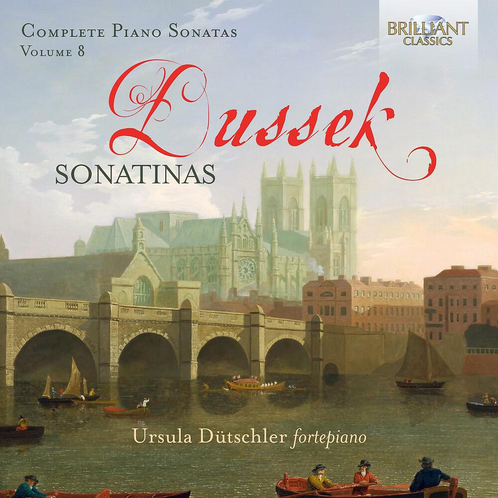 Релиз Dussek: Complete Piano Sonatas Vol. 8 Sonatinas