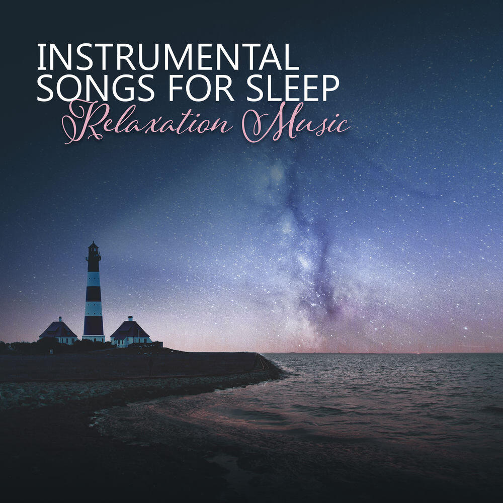 Релиз Instrumental Songs for Sleep (Relaxation Music)