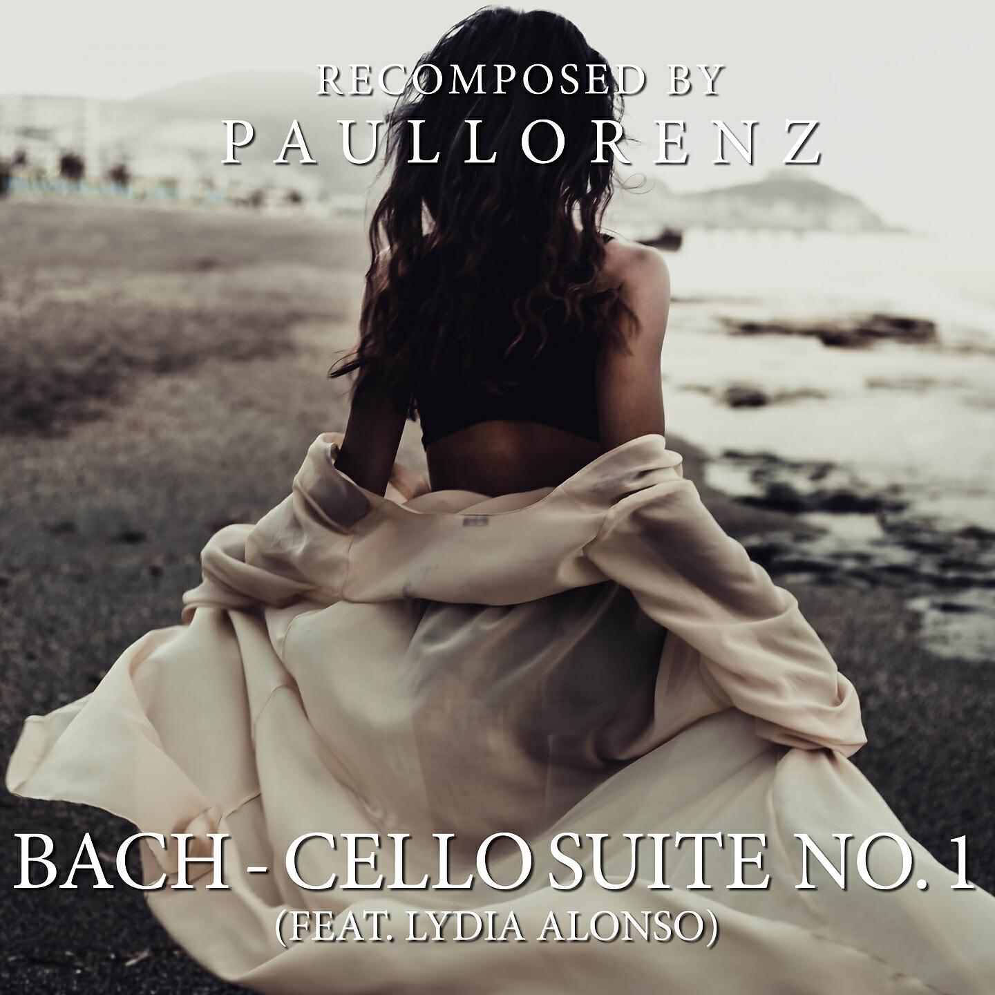 Постер альбома Recomposed by Paul Lorenz: Bach, Cello Suite No. 1