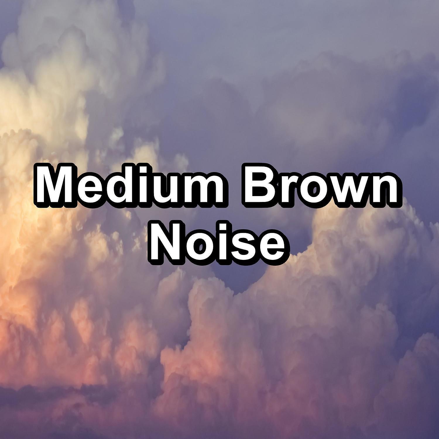Релиз Medium Brown Noise