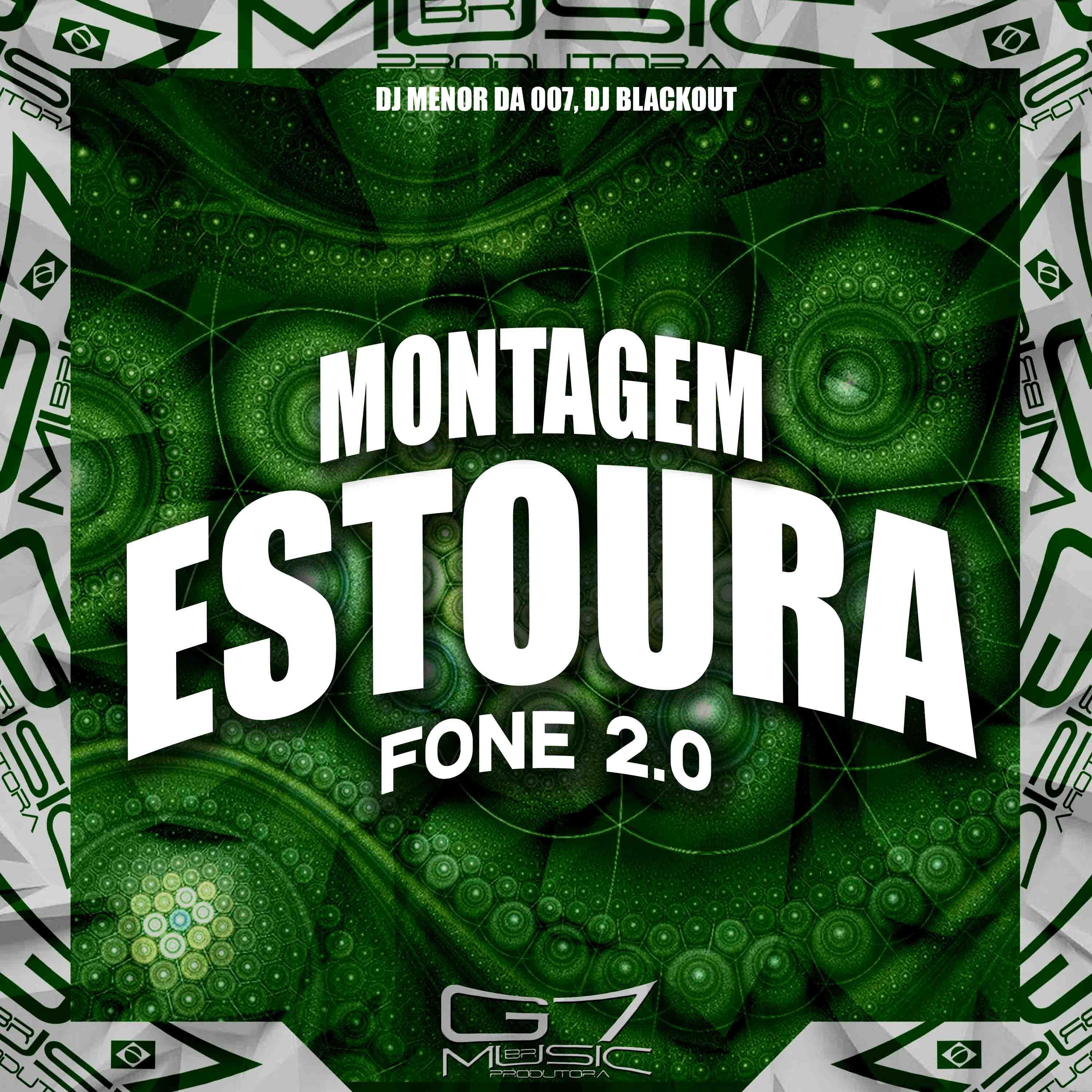 Скачать песню DJ MENOR DA 007, DJ Blackout - Montagem Estoura Fone 2.0 бесплатно в MP3 для Android и iOS
