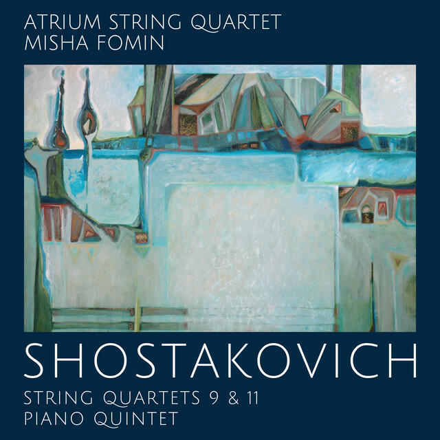 Релиз Shostakovich: String Quartets No. 9 & 11 - Piano Quintet