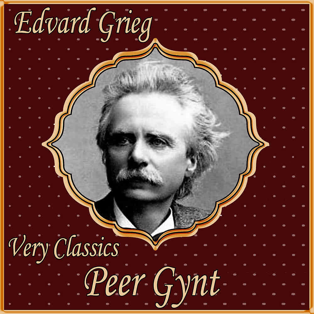 Релиз Edvard Grieg: Very Classics. Peer Gynt