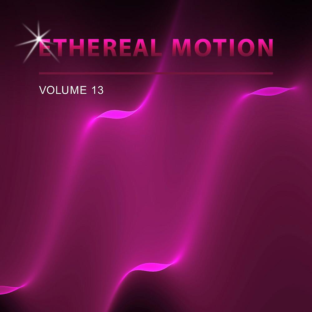 Релиз Ethereal Motion, Vol. 13