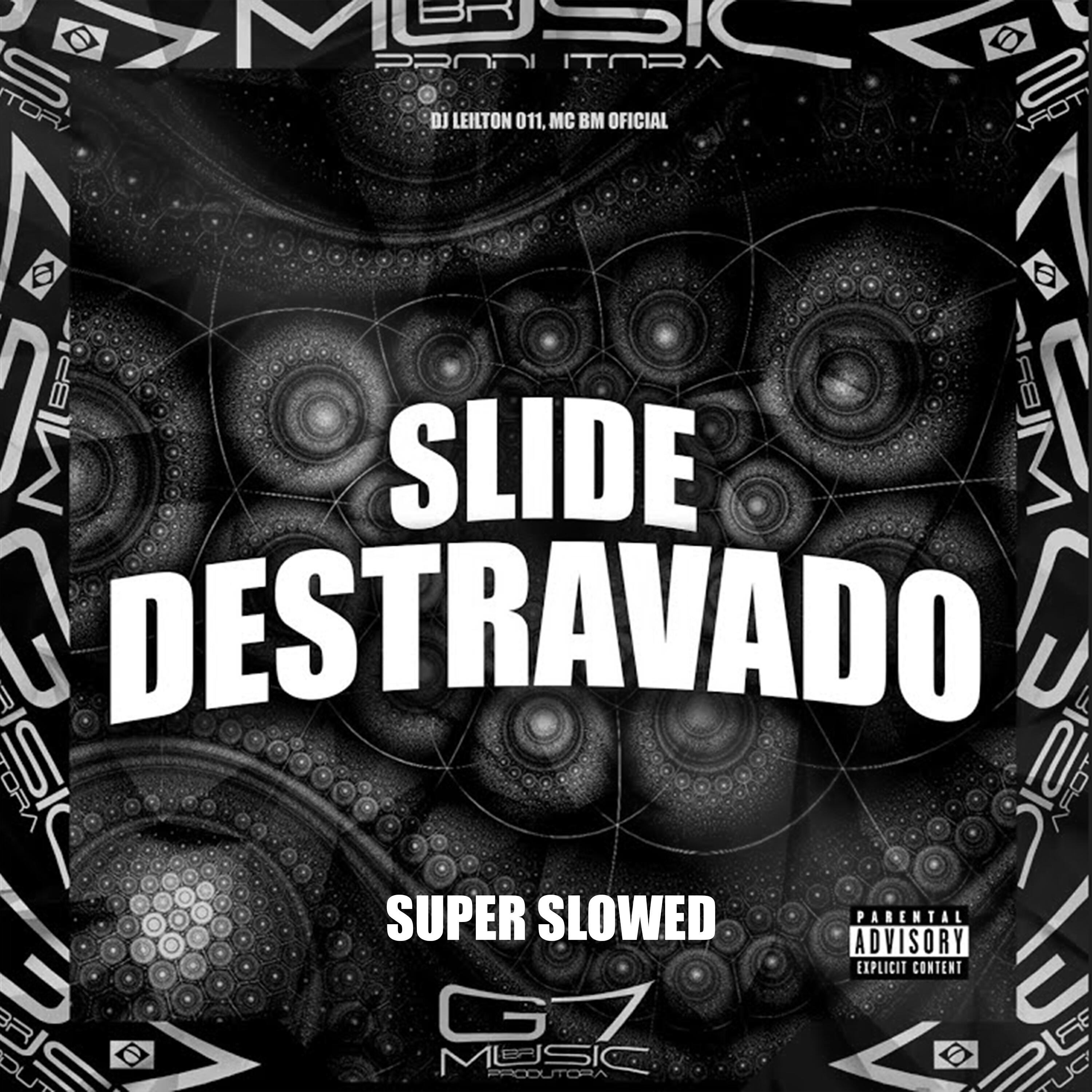 Релиз Slide Destravado (Super Slowed)