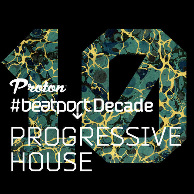 Релиз Proton - #BeatportDecade - Progressive House