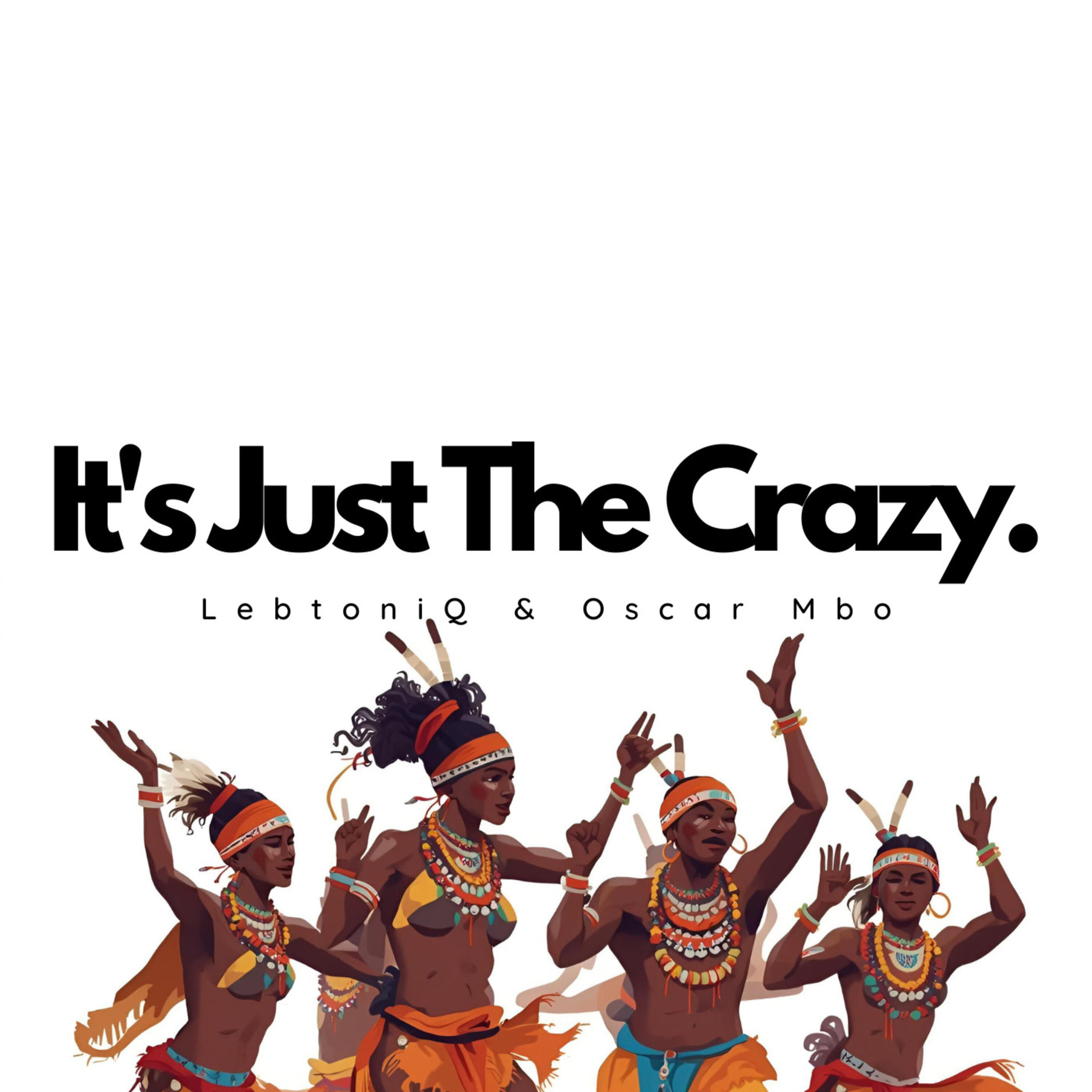 Релиз It's Just the Crazy