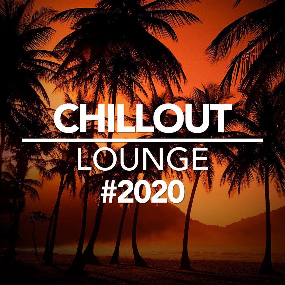 Релиз Chillout Lounge 2020